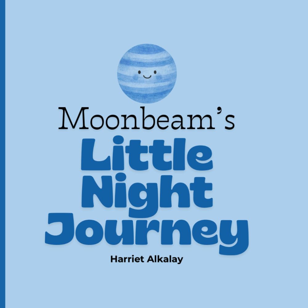 Moonbeam's Little Night Journey: A Bedtime Adventure Under the Moon