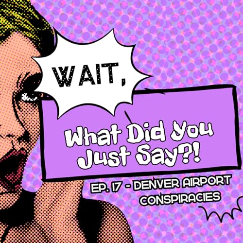 『Ep. 17 - Denver Airport Conspiracies』のカバーアート