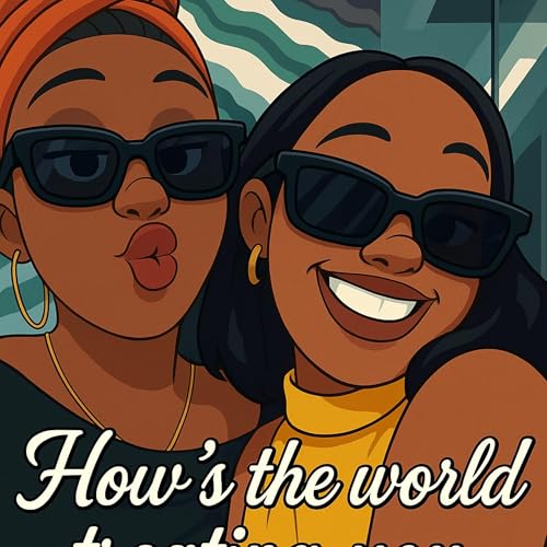 Page de couverture de How&rsquo;s the world treating you?