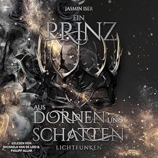 Ein Prinz aus Dornen und Schatten: Lichtfunken Titelbild