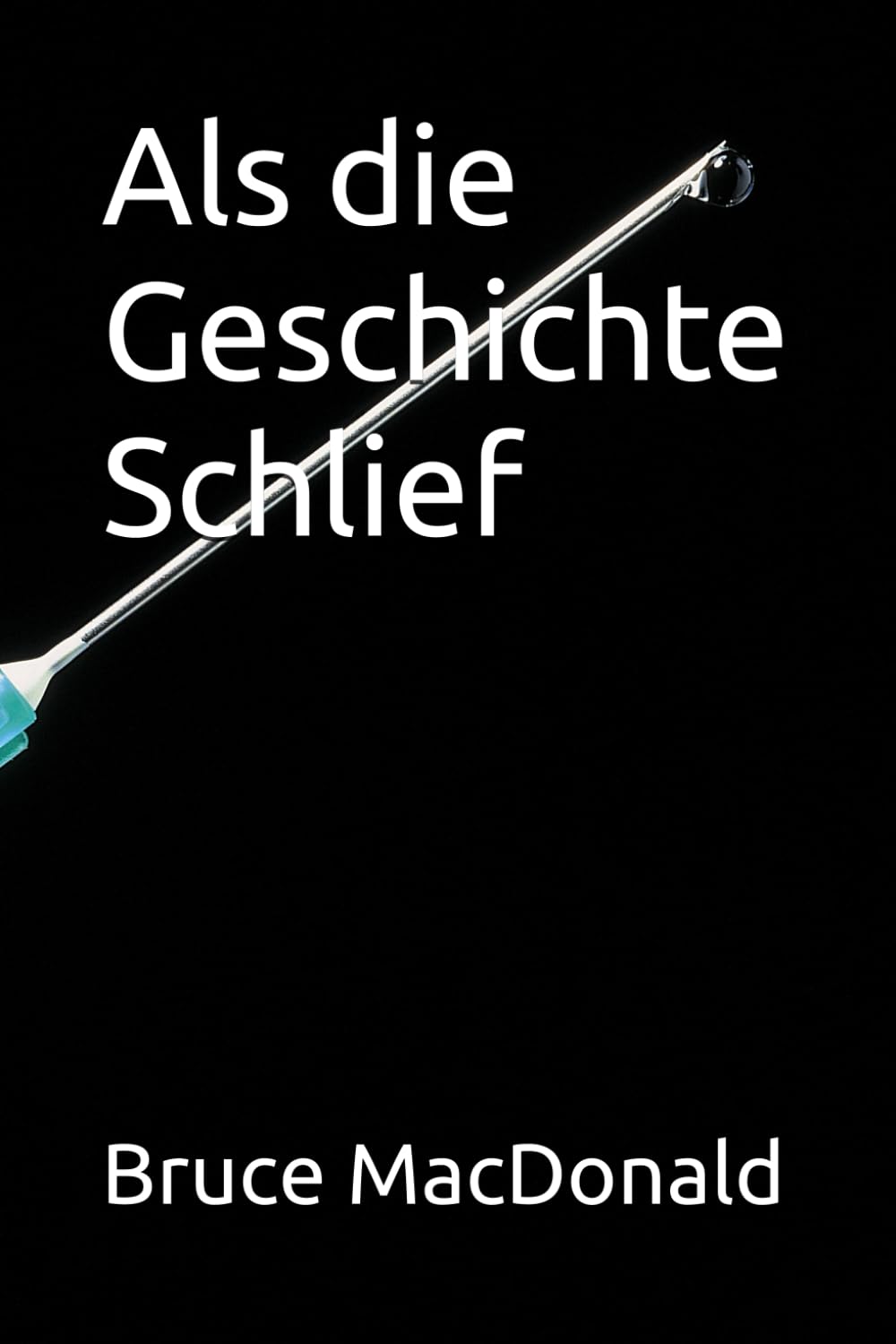 Als die Geschichte Schlief