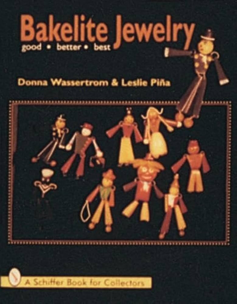 Bakelite Jewelry: Good, Better, Best: Donna Wasserstrom