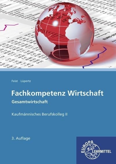 Fachkompetenz Wirtschaft - Gesamtwirtschaft: Kaufmännisches Berufskolleg II