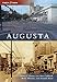 Augusta (Then and Now)