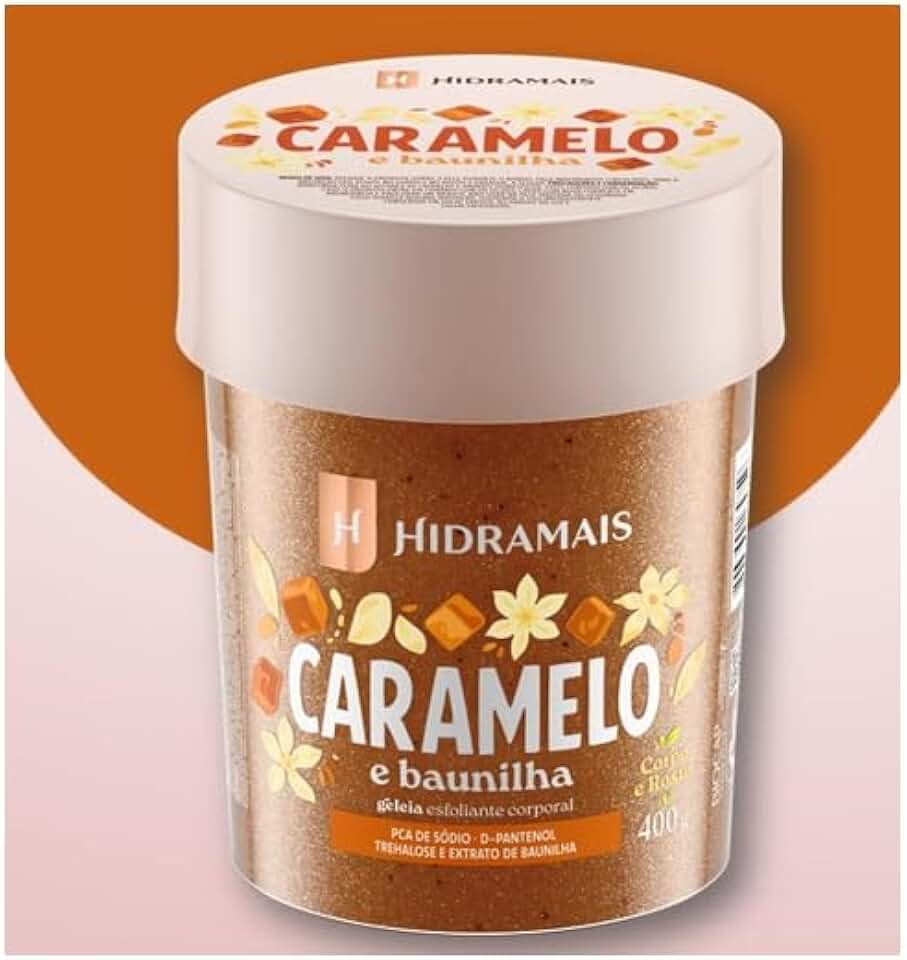 Esfoliante Corporal Hidramais Geleia Caramelo e Baunilha - 400g - Textura Suave, Pele Macia e Perfumada - Hidratação Profunda