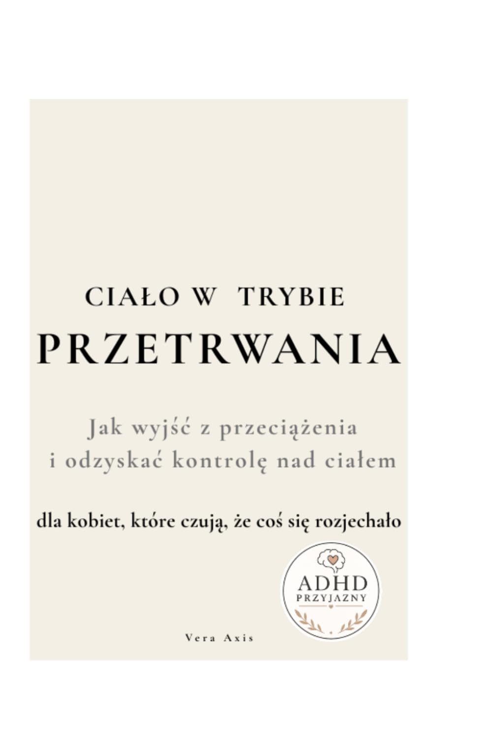 CIAŁO W TRYBIE PRZETRWANIA: Jak wyjść z przeciążenia i odzyskać kontrolę nad ciałem