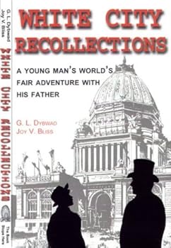 Paperback White City Recollections: The Illustrated 1893 Diary of a Trip to the World's Columbian Exposition Book