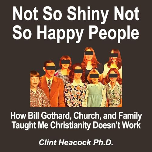 Not So Shiny Not So Happy People by Clint Heacock PhD, Tim Sledge - editor episode artwork