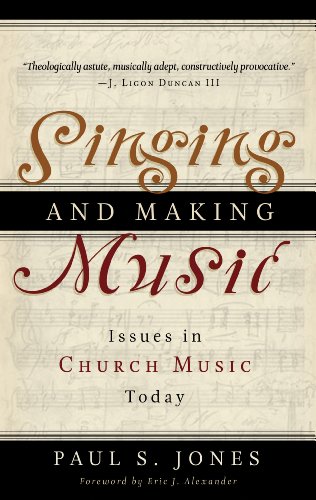 Singing And Making Music: Issues in Church Music Today (English Edition)