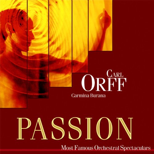 Passion Most Famous Orchestal Spectaculars Orff Carmina