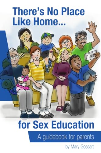 There's No Place Like Home...for sex education
