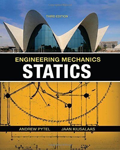 Engineering Mechanics: Statics 3rd edition by Pytel, Andrew, Kiusalaas, Jaan (2009) Hardcover