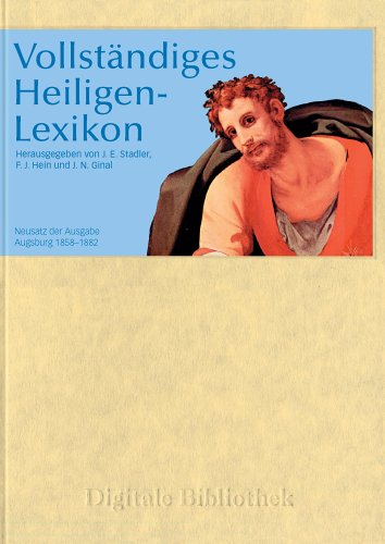 Preisvergleich Produktbild Digitale Bibliothek 106: Vollständiges Heiligen-Lexikon (PC+MAC): Neusatz der Ausgabe Augsburg 1858-1882. Für Windows 95 / 98 / ME / NT / 2000 / XP u. MacOS ab 10.2