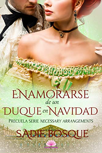 Enamorarse de un duque en Navidad: Precuela Serie Necessary Arrangements