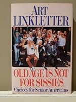 Old Age is Not for Sissies 0451822048 Book Cover