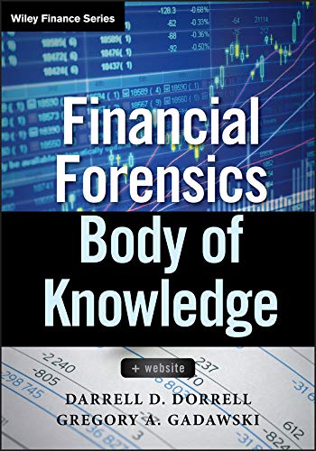 Financial Forensics Body Of Knowledge (Wiley Finance Book 616) 
