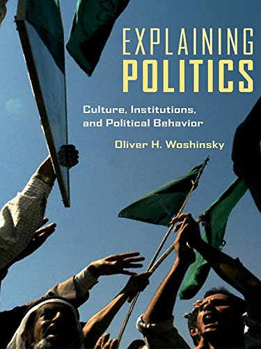 Explaining Politics: Culture, Institutions, and Political Behavior