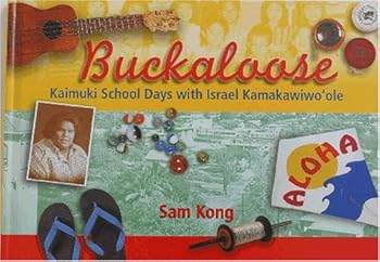 Hardcover Buckaloose: Kaimuki School Days with Israel Kamakawiwo'ole Book
