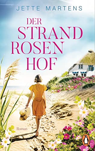 Der Strandrosenhof: Roman...