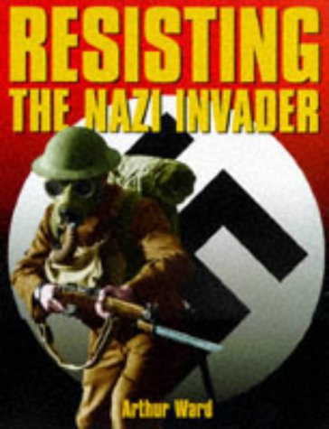 Resisting The Nazi Invader