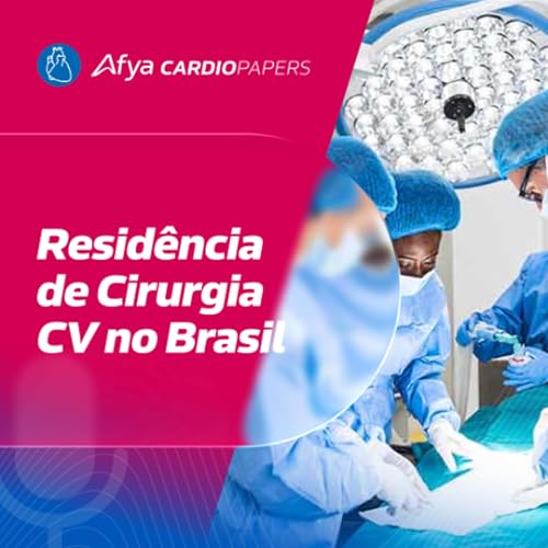 Como é a residência de Cirurgia Cardíaca no Brasil