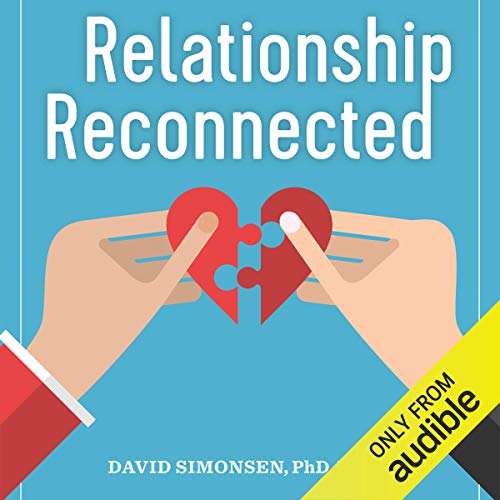 Relationship Reconnected by David Simonsen PhD LMFT episode artwork