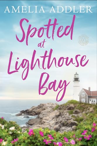 Spotted at Lighthouse Bay (Spotted Cottage Book 4)