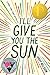 I'll Give You the Sun