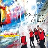  The Rhythm of Life - Chorwerke von Purcell, Mendelssohn, Grieg, Rutter u.a.