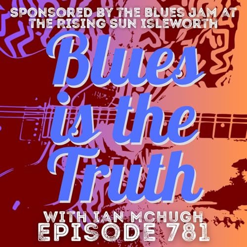 Blues is the truth 781