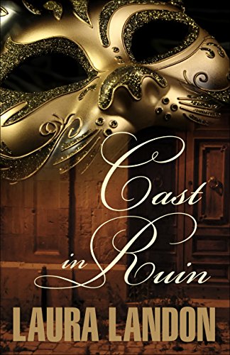 Cast in Ruin (Cast in Scandal Book 2)