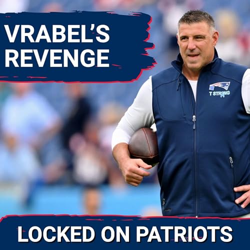 Revenge: Patriots & Mike Vrabel Dominate Titans, Win 31-13 cover art