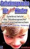 Geheimsprache für Kinder - Spielend leicht die