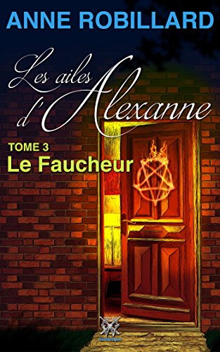 Télécharger Les ailes d'Alexanne 03 : Le Faucheur PDF Ebook En Ligne