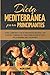 Produktbild Dieta Mediterránea Para Principiantes: Guía Completa Con 60 Deliciosas Recetas Y Un Plan De Comidas De 7 Días Para Bajar De Peso De La Manera Más Saludable