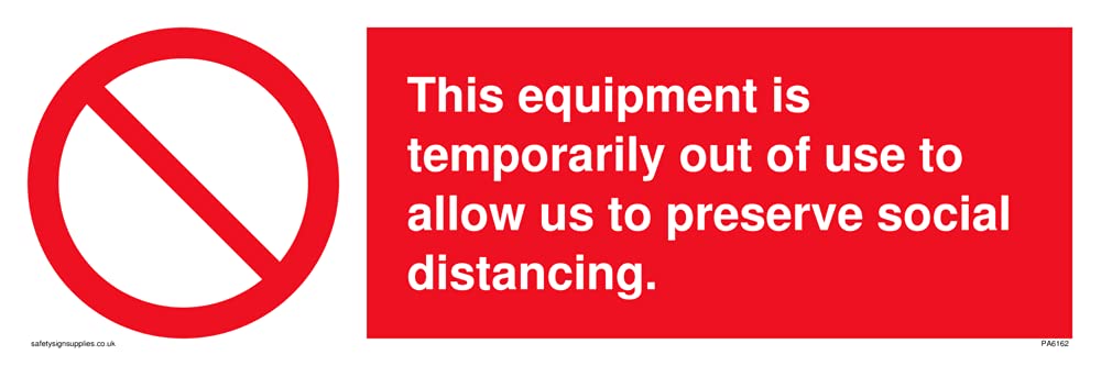 This equipment is temporarily out of use to allow us to preserve social distancing. Sign - 300x10