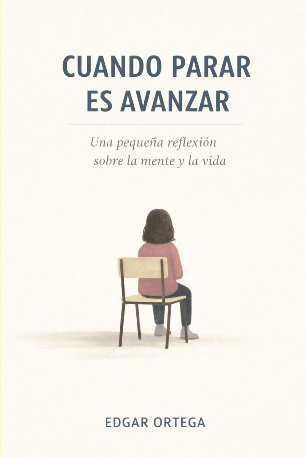 Cuando parar es avanzar: Una pequeña reflexión sobre la mente y la vida