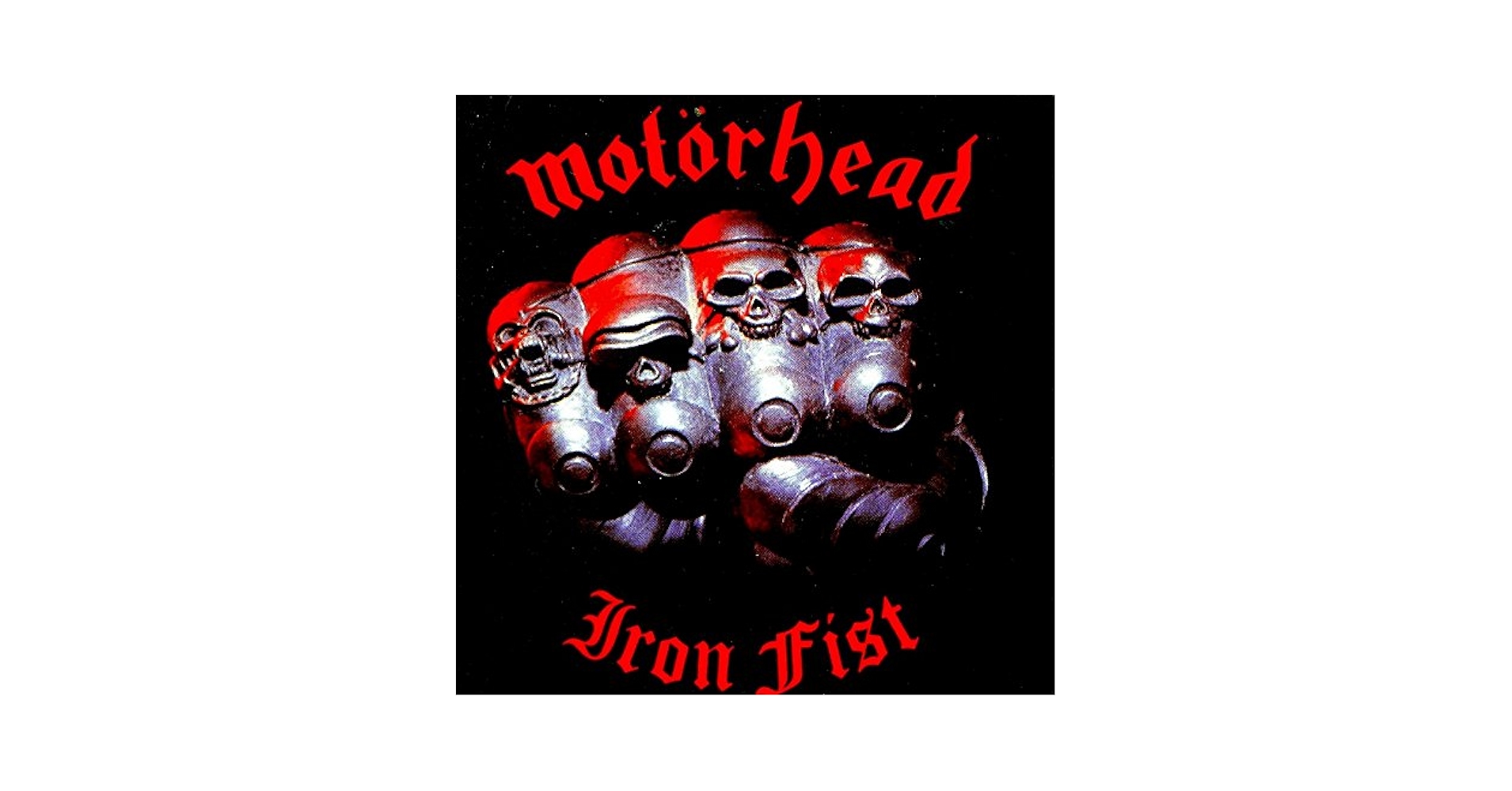 motorhead モーターヘッド / アイアンフィスト Amazon.co.jp: IRON FIST (40TH ANNIVERSARY EDITION): ミュージック