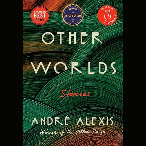 Other Worlds Audiobook By Andre Alexis cover art