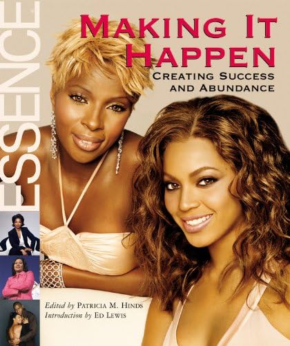 Essence: Making it Happen!: Creating Success and Abundance