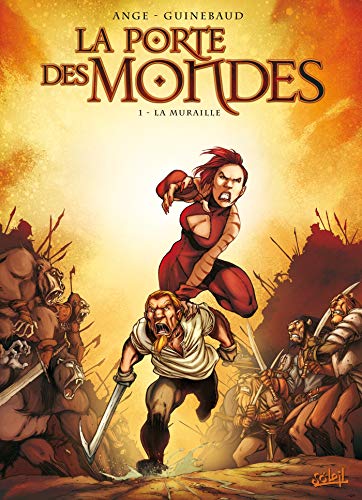 La Porte des Mondes T01: La Muraille La Porte des Mondes T01: La Muraille