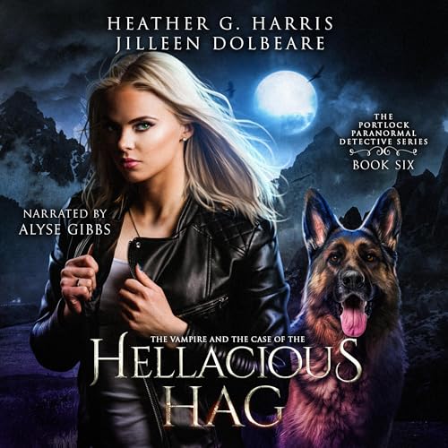 The Vampire and the Case of the Hellacious Hag by Heather G. Harris, Jilleen Dolbeare episode artwork