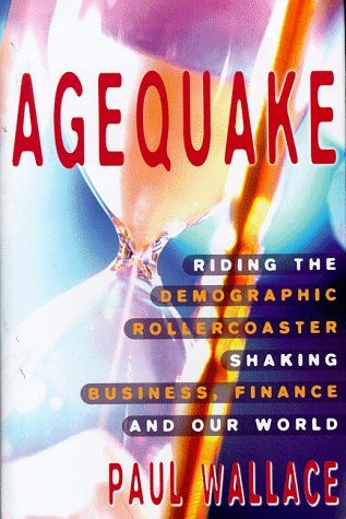 Buy Agequake: Riding the Demographic Rollercoaster Shaking Business, Finance and Our World — BookShops.in