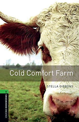 Oxford Bookworms Library Level 6 Cold Comfort Farm