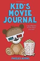 Kid's Movie Journal: Log & Review All The Films You See 172390810X Book Cover
