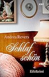 Schlaf schön: Eifelkrimi (KBV-Krimi) - Andrea Revers 