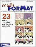  Multiformat. Per il Liceo scientifico. Limiti: studio di una funzione razionale (Vol. 23)