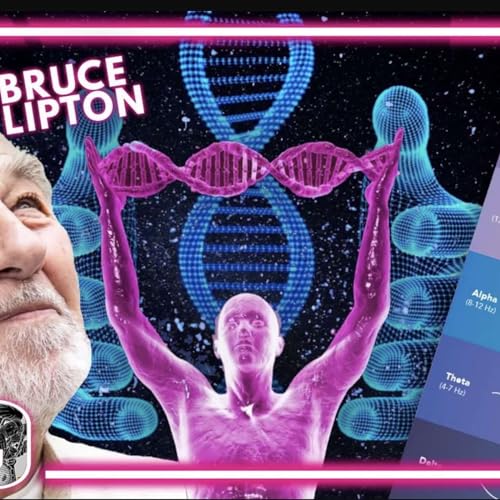 Reprogramming DNA to Master Your Destiny | Bruce Lipton Podcast Por  arte de portada