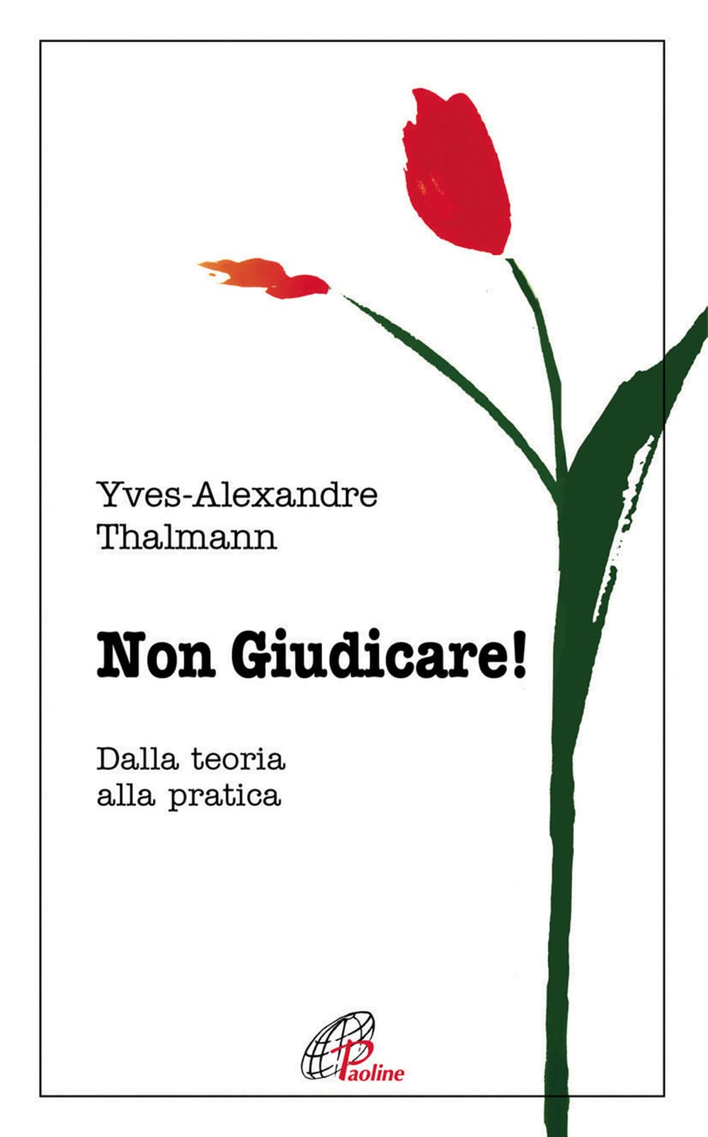 Non Giudicare. Dalla Teoria Alla Pratica - 4