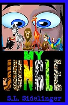 Paperback My Jungle: S.L. Sidelinger's Children's Books Book